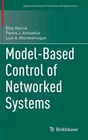 Model-based Control Of Networked Systems By Eloy Garcia (english) Hardcover Book Brand. Price: $145.02.